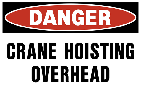 Danger - Crane Overhead A