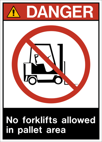 Danger - No Forklifts in Pallet Area - ANSI