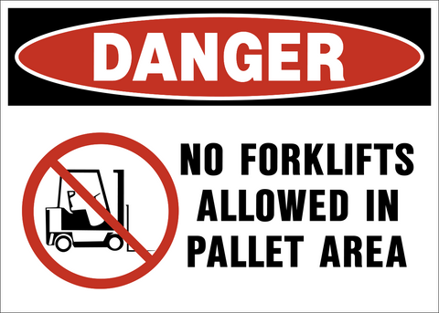 Danger - No Forklifts in Pallet Area