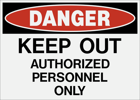 Keep Out Authorized Personnel Only Danger Sign with red DANGER header and bold black text
