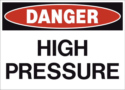 High Pressure Danger Sign with bold text warning of dangerous high-pressure conditions.