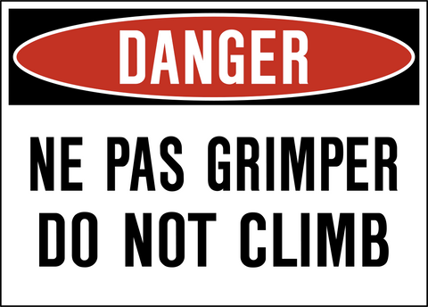 A rectangular sign with a white background, featuring the words 'DANGER' in red and 'NE PAS GRimper' in black, with the English translation 'DO NOT CLIMB' below the French text.