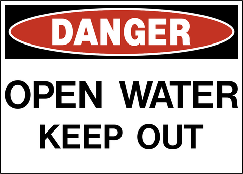 Open Water Keep Out Danger Sign warning unauthorized persons to stay away from open water hazards.