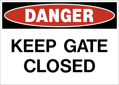 Danger - Keep Gate Closed