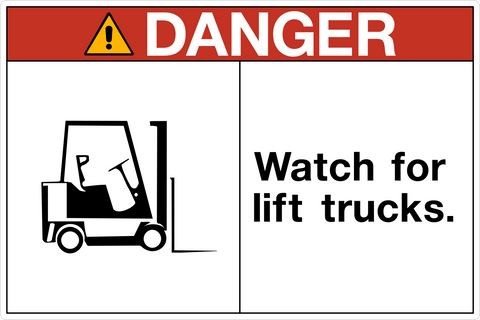 Danger - Watch for Lift Trucks