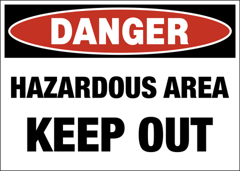 Danger Hazardous Area Keep Out