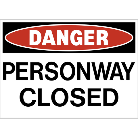 Danger - Personway Closed
