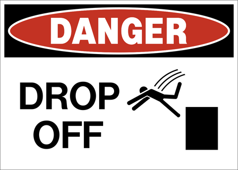 A safety sign with a white background and red and black text that reads 'DANGER DROP OFF' with a pictogram of a person falling off a ledge.