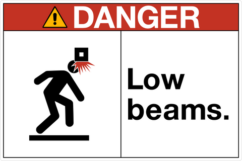 Danger - Low Beams