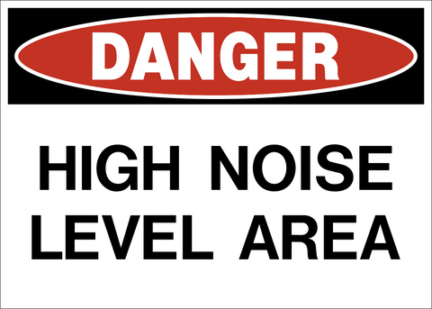 Danger - High Noise Level Area