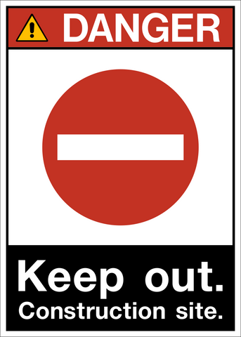 Construction area danger sign with large do not enter symbol and keep out construction site message