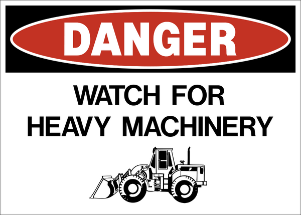 Watch for Heavy Machinery Danger Sign | Western Safety Sign