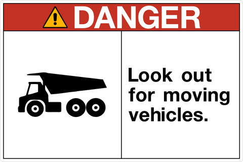 Danger - Look Out for Moving Vehicles
