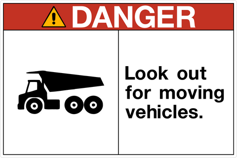 A safety warning sign with a white background and red border, featuring the text 'DANGER' and a black and gray pictogram of a construction vehicle on the left, and a cautionary message 'LOOK OUT FOR MOVING VEHICLES.' on the right.