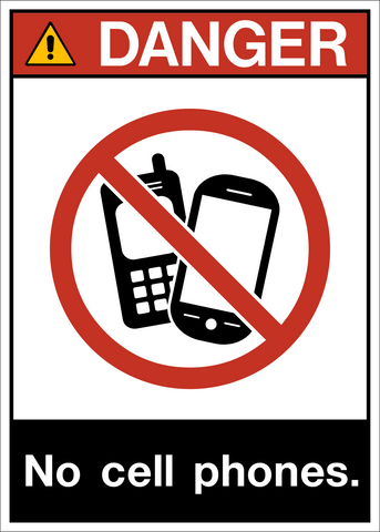 Danger - No Cell Phones