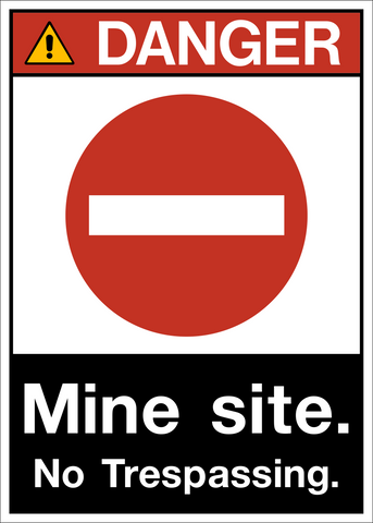 Mine Site No Trespassing ANSI Danger Sign