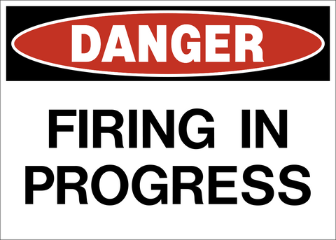 Firing in Progress Danger Sign