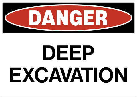 Deep Excavation Danger Sign with bold black text on a white background beneath a red danger header.