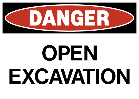 Open Excavation Danger Sign with bold black text on a white background beneath a red danger header.