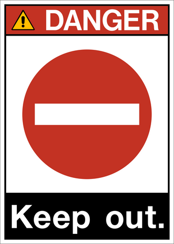 ANSI Keep Out Danger Sign with prohibition symbol and message warning personnel to keep out.