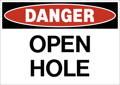 Open Hole Danger Sign with bold black text on a white background beneath a red danger header.