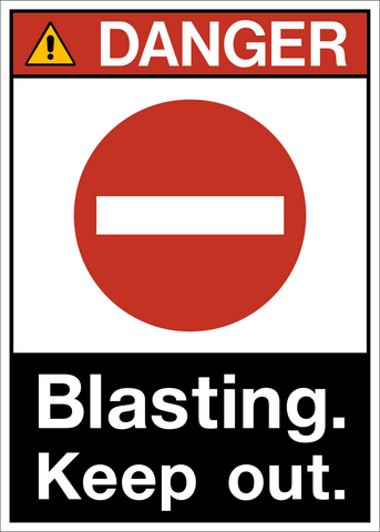 Danger - Blasting Keep Out