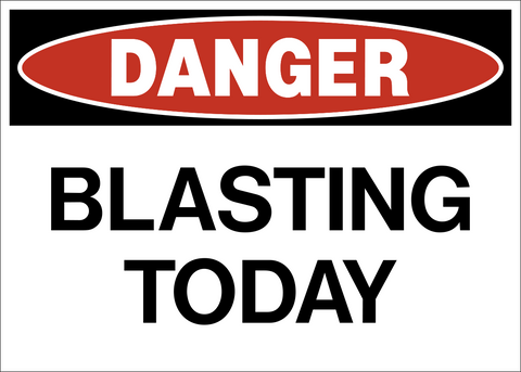 Blasting Today Danger Sign with red DANGER header and bold black text