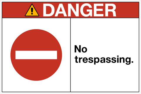 OSHA No Trespassing Danger Sign with no entry symbol and no trespassing message.