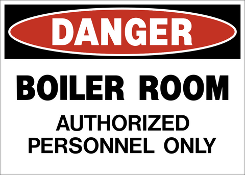 Boiler Room Authorized Personnel Only Danger Sign with red header and bold black text