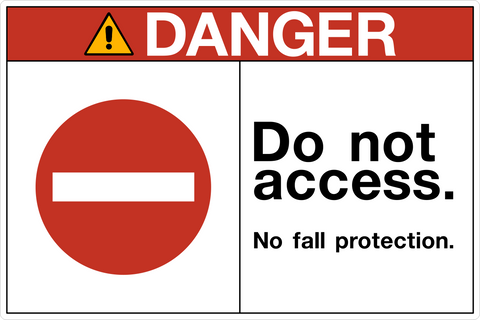 OSHA Do Not Access No Fall Protection Danger Sign with red header and no entry symbol