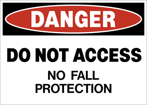 Do Not Access No Fall Protection Danger Sign with red header and bold black lettering