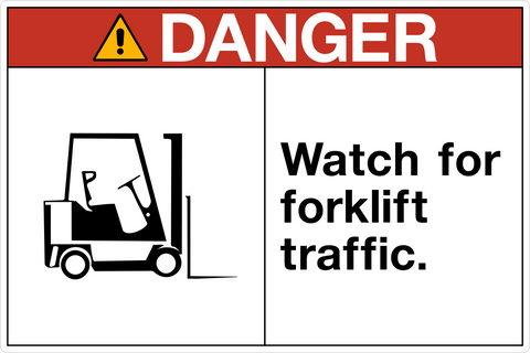 Danger - Watch for Forklift Traffic
