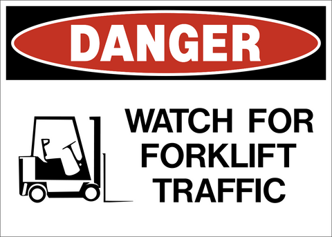 Danger - Watch for Forklift Traffic