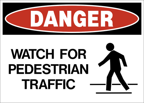 A rectangular sign with a white background and red border, featuring the words 'DANGER WATCH FOR PEDESTRIAN TRAFFIC' and a pictogram of a person walking.