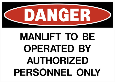 Danger - Manlift to be Operated