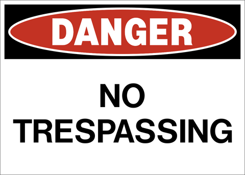 No Trespassing Danger Sign with bold black text on a white background.