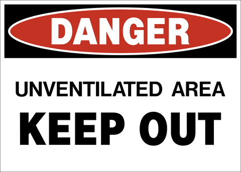 Danger - Unventilated Area Keep Out