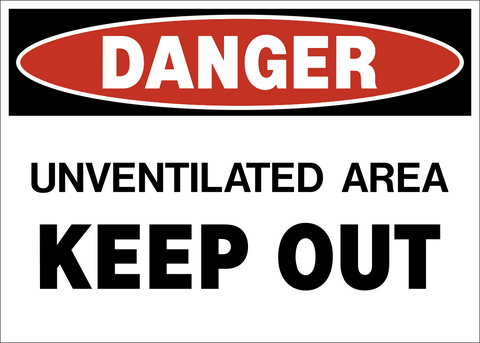 Keep Out Unventilated Area Danger Sign with no-entry symbol and warning text indicating restricted access to an unventilated area.