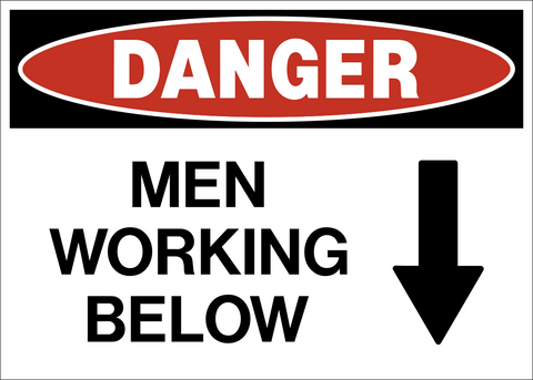 Men working below danger sign with downward arrow and bold warning text