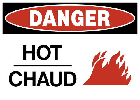 Hot Bilingual Text Danger Sign displaying "Hot / Chaud" with heat hazard symbol and danger header.