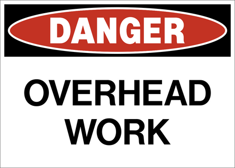 Overhead work danger sign with bold text and red danger header