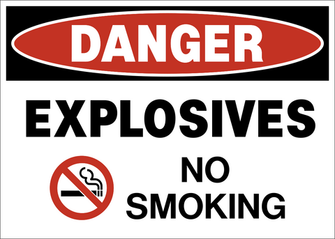 Danger - Explosives No Smoking A
