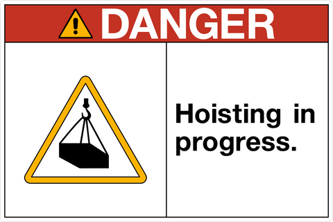 Danger - Hoisting in Progress