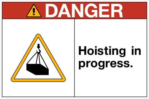 Crane hoisting danger sign in OSHA layout with lifting symbol and hoisting in progress message