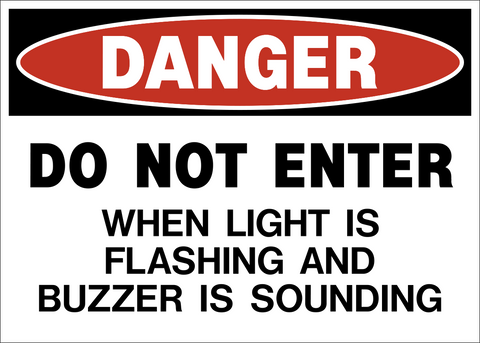 Danger - Do Not Enter When Light is Flashing