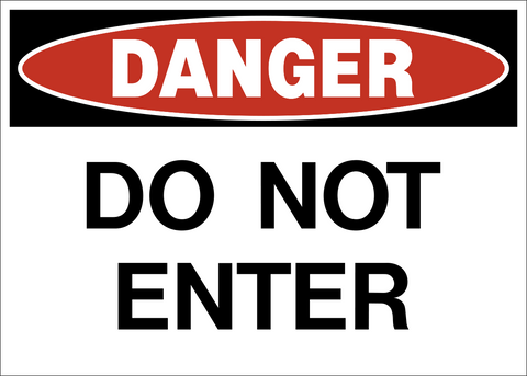 Do Not Enter Danger Sign with red header and bold black lettering