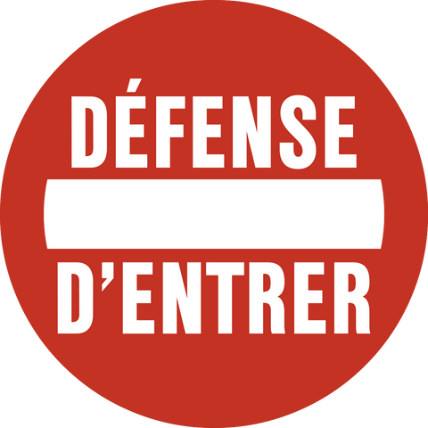 Do Not Enter - Defense D'Entrer