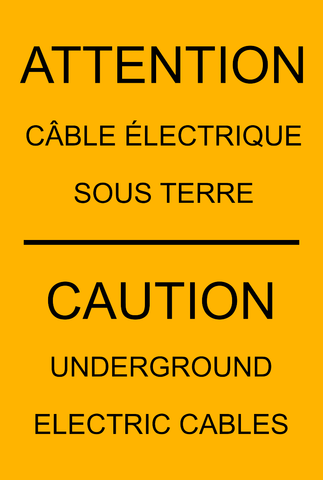 Two yellow safety signs with the text 'CAUTION' and 'ATTENTION' in both French and English, indicating awareness and caution around underground electric cables.