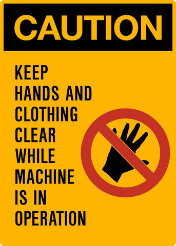 Caution - Hands & Clothing