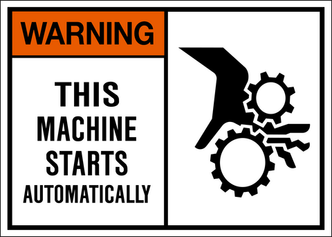 Warning - This Machine Starts Automatically